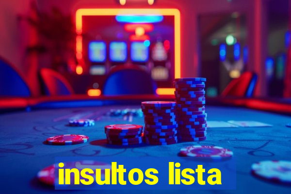 insultos lista